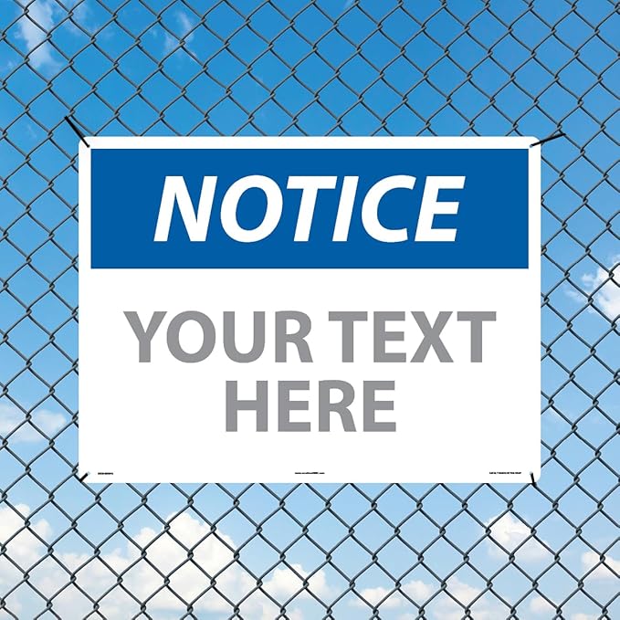 Custom OSHA Style Notice Sign 18" x 24" Aluminum Sign, Customizable "Your Text Here", by AccuformNMC Made in USA