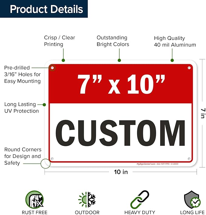 Custom Sign, Custom Sign for Business, Indoor/Outdoor use. 7x10 Inches, Rust Free .040 Aluminum, Fade Resistant, Made in USA by My Sign Center (Header)