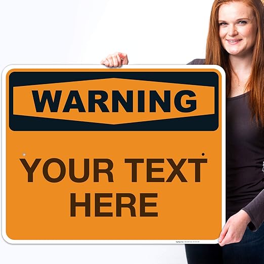 Custom Warning Sign, OSHA Sign, 24x30 Inches, Rust Free .063 Aluminum, Fade Resistant, Indoor/Outdoor Use, Made in USA