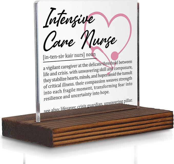 Intensive Care Nurse Gifts, Thank You Appreciation Gifts for ICU Nurses Week Graduation Birthday Christmas Critical Care Hospital Office Desk Decor Decorative Signs Plaque PA016