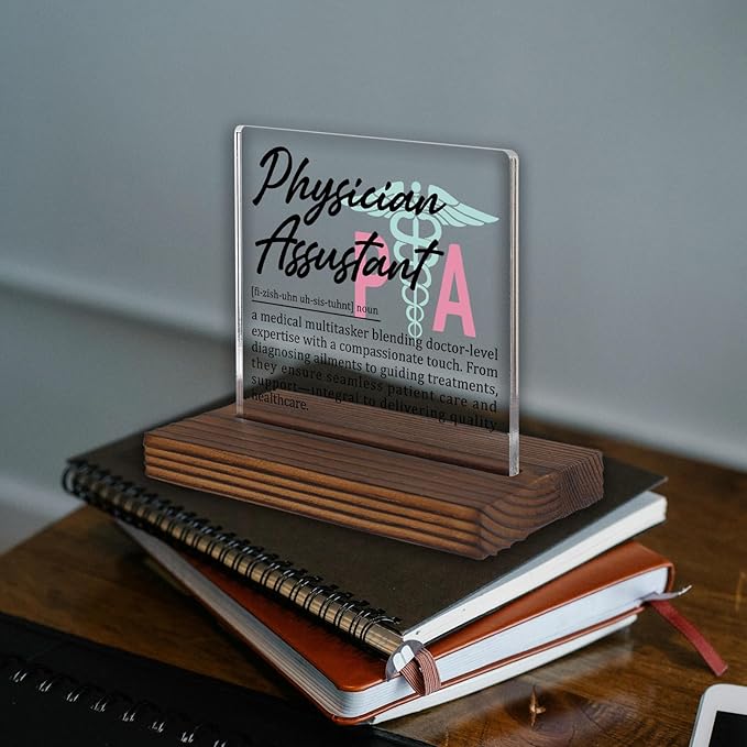 Physician Assistant Gifts, Thank You Appreciation Desk Sign for PA Week Graduation Birthday, Medical Office Decor for PA-C Healthcare Professional Recognition Plaque PA026