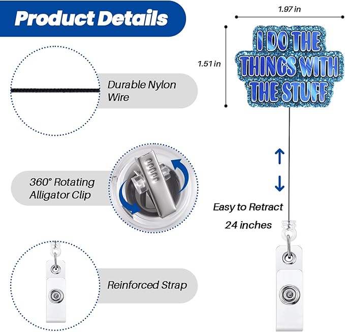I do The Things with The Stuff Funny Badge Reel | Retractable ID Card Badge Holder | Work Badge Clip for RN LPN CNA MA ER Night Shift Nurse Nursing Student Doctor Teacher Gifts | Alligator Clip