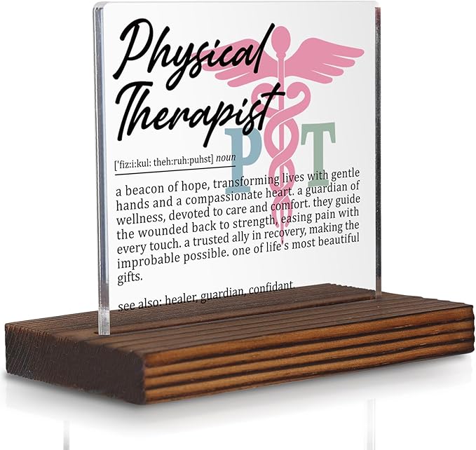 Physical Therapist Gifts, Thank You Appreciation Gifts for PTs Rehab Week Graduation Birthday Christmas Recovery Support Staff Office Desk Decor Decorative Signs Plaque PA007