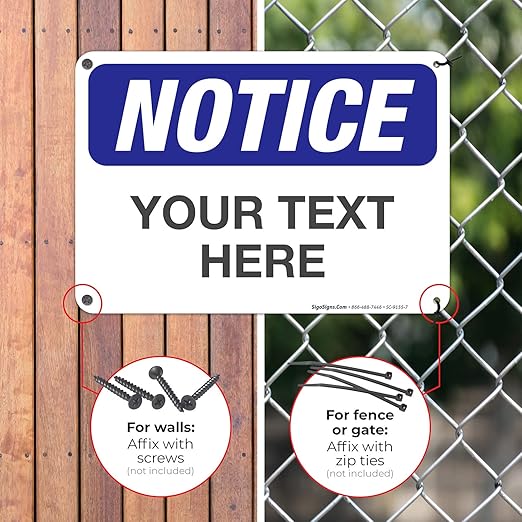 Custom Notice Sign, OSHA Sign, 10x7 Inches, Rust Free .040 Aluminum, Fade Resistant, Indoor/Outdoor Use, Made in USA by Signs