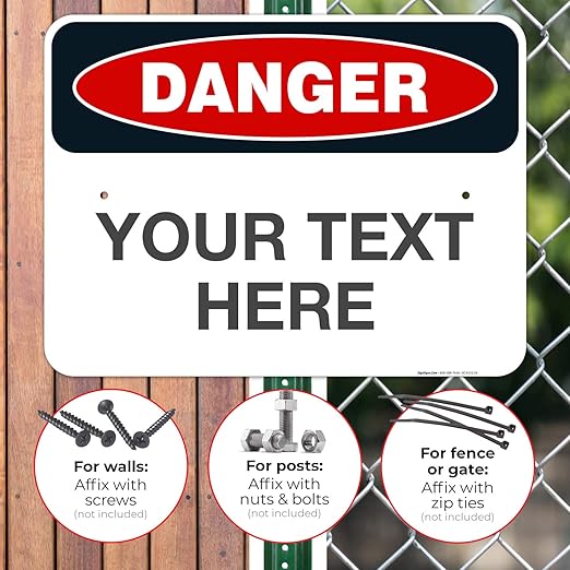 Custom Danger Sign, OSHA Sign, 18x24 Inches, Rust Free .063 Aluminum, Fade Resistant, Indoor/Outdoor Use, Made in USA
