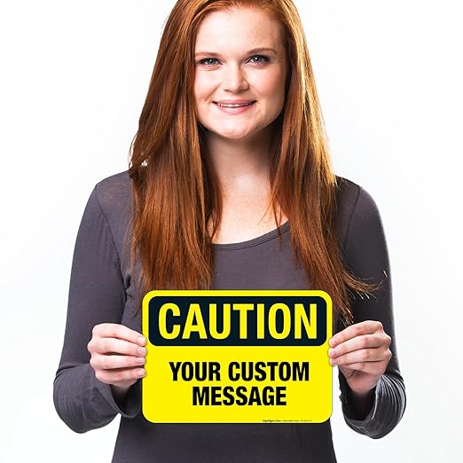 Custom Caution Sign, OSHA Sign, 10x7 Inches, 4 Mil Vinyl Decal Stickers Weather Resistant, Made in USA