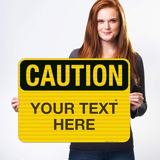 Custom Caution Sign, OSHA Sign, 18x24 Inches, 3M EGP Reflective .080 Aluminum, Fade Resistant, Indoor/Outdoor Use, Made in USA