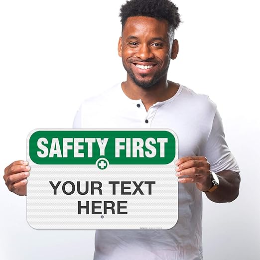 Custom Safety First Sign, OSHA Sign, 12x18 Inches, 3M EGP Reflective .063 Aluminum, Fade Resistant, Indoor/Outdoor Use, Made in USA