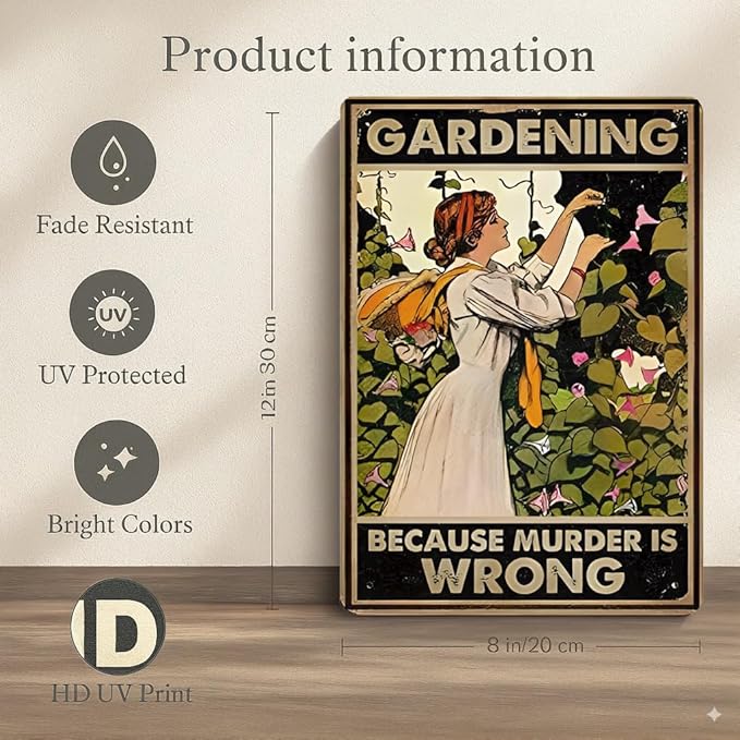 Funny Gardening Tin Sign – BECAUSE MURDER IS WRONG 12x8 Inch Vintage Metal Wall Décor for Garden, Greenhouse, Patio, Yard or Outdoor Shed (Earth tones)
