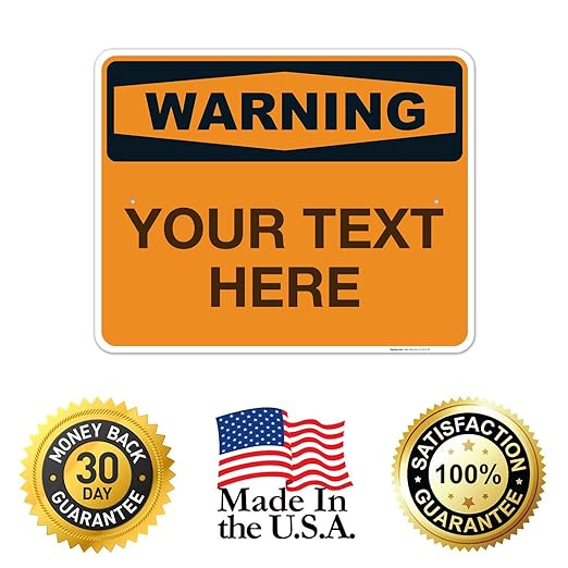 Custom Warning Sign, OSHA Sign, 24x30 Inches, Rust Free .063 Aluminum, Fade Resistant, Indoor/Outdoor Use, Made in USA
