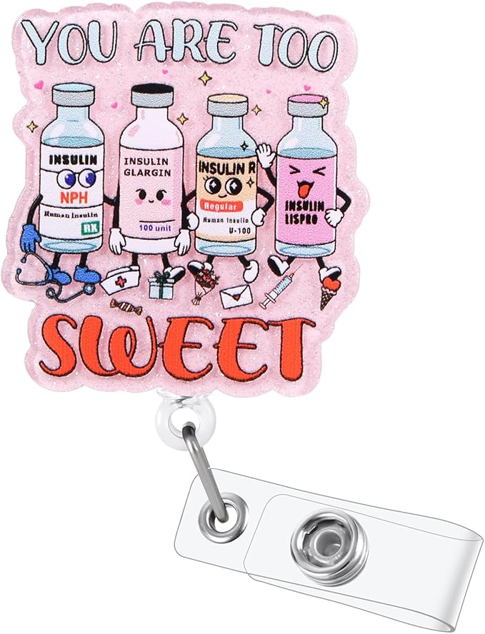 You are Too Sweet Funny Badge Reel | Retractable ID Card Badge Holder | Name Medical Badge Clip for Endocrinology Doctor Nurse RN CNA MA LPN Phlebotomist Diabetes Educator Nutritionist | Nurse Gifts