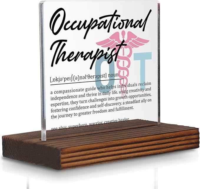 Occupational Therapist Gifts, Thank You Appreciation Gifts for OT Professionals Week Graduation Birthday Christmas Therapy Office Desk Decor Decorative Signs Plaque PA008