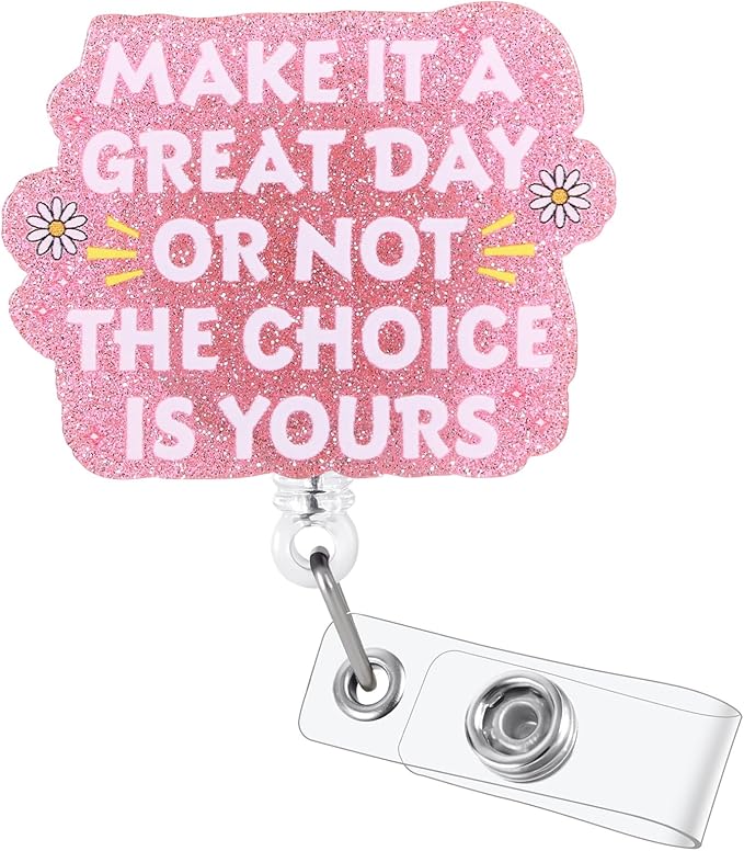 Make It A Great Day Or Not The Choice is Yours Funny Nurse Badge Reel, Cute Pink Retractable ID Card Badge Holder, Name Tag Badge Clip for RN Nurse Nursing Student Psychotherapist Social Workers