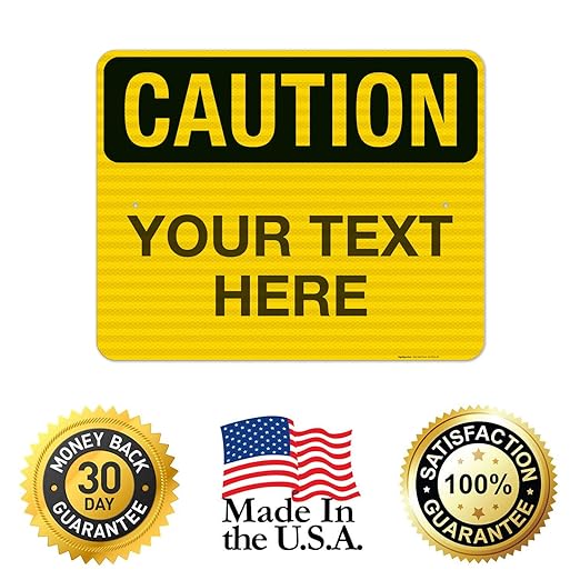 Custom Caution Sign, OSHA Sign, 24x30 Inches, 3M EGP Reflective .080 Aluminum, Fade Resistant, Indoor/Outdoor Use, Made in USA
