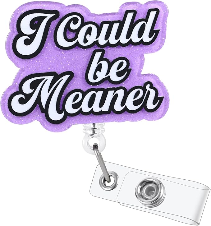 I Could Be Meaner Funny Nurse Badge Reel, Cute Retractable ID Card Badge Holder with Alligator Clip, Name Tag Medical Work Badge Buddy for RN Psych Nurse Nursing Student Doctor Medical Social Workers