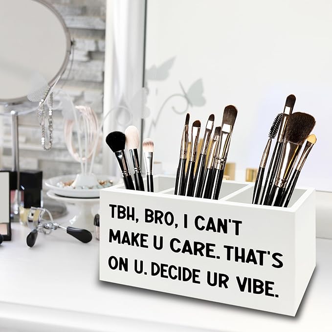 XPH Funny Pen Pencil Holder Organizer for Desk, High School Classroom Decor, Funny Tbh Bro I Can't Make U Care Wooden Box Sign for Home Office Classroom Desk Tabletop Decorations