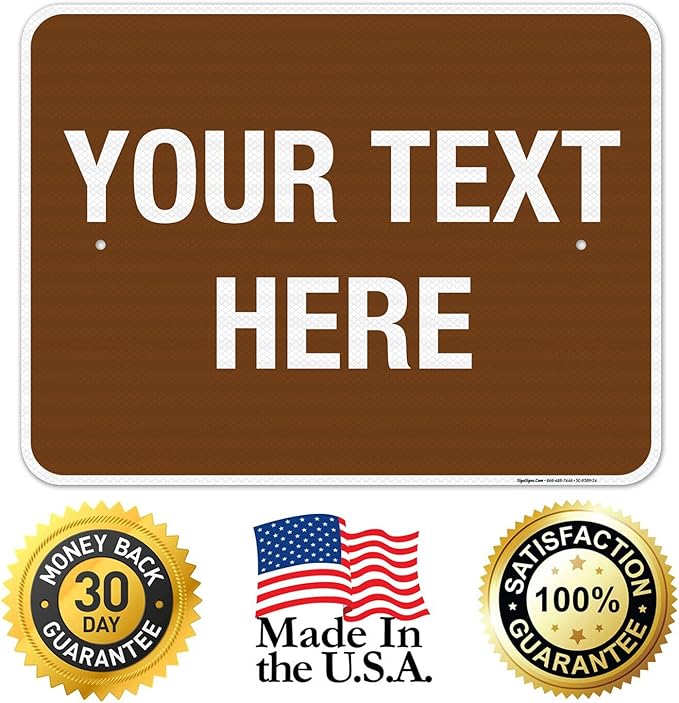 Custom Sign, Personalized Metal Signs, Customize for Business, Workplace, Home, Airbnb, Delivery Brown Signs, 18x24 Inches, 3M EGP Reflective .080 Aluminum, Fade Resistant, Made in USA by Sigo Signs