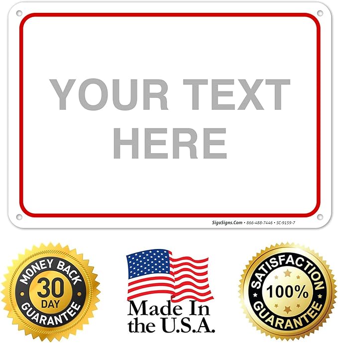 Custom Sign, Personalized Metal Signs, Customize for Office, Business, Workplace, Home, Airbnb, Delivery Red Signs, 10x7 Inches, Rust Free .040 Aluminum, Fade Resistant, Made in USA by Sigo Signs