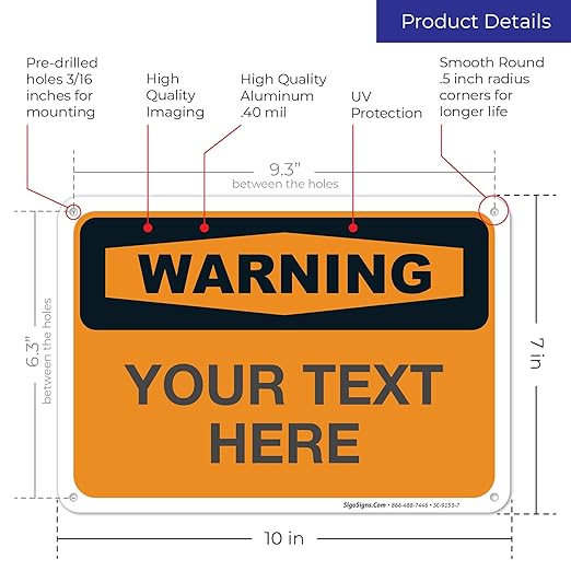 Custom Warning Sign, OSHA Sign, 10x7 Inches, Rust Free .040 Aluminum, Fade Resistant, Indoor/Outdoor Use, Made in USA by Signs