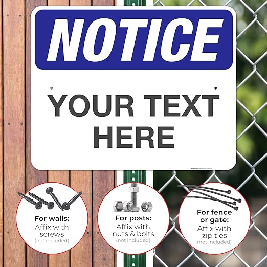 Custom Notice Sign, OSHA Sign, 24x30 Inches, Rust Free .063 Aluminum, Fade Resistant, Indoor/Outdoor Use, Made in USA