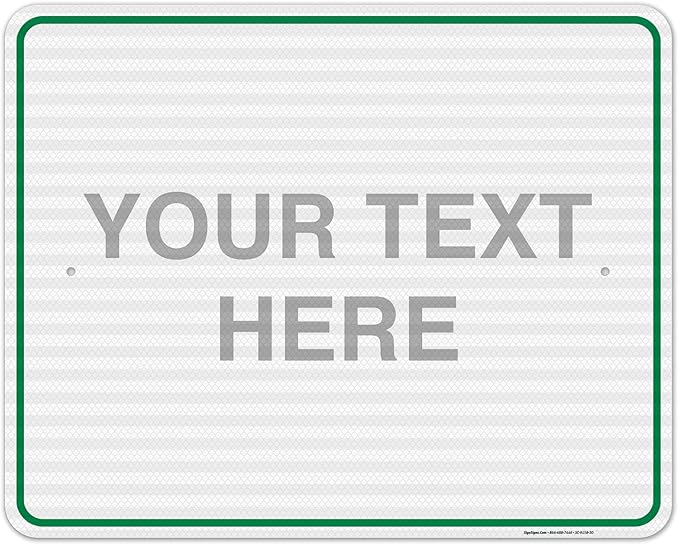 Custom Sign, Personalized Metal Signs, Customize for Office, Business, Workplace, Home, Airbnb, Delivery Green Signs, 24x30 Inches, 3M EGP Reflective .080 Aluminum, Fade Resistant, Made in USA