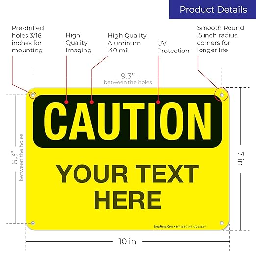 Custom Caution Sign, OSHA Sign, 10x7 Inches, Rust Free .040 Aluminum, Fade Resistant, Indoor/Outdoor Use, Made in USA by Signs