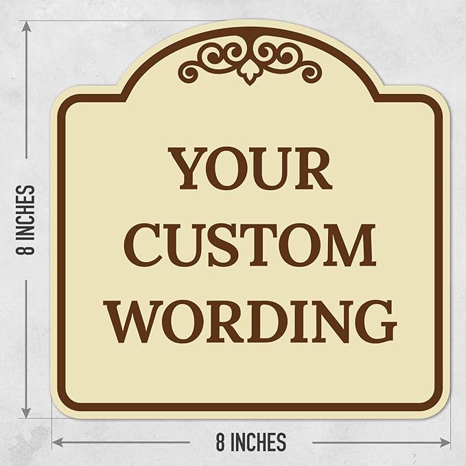 Custom Decorative Sign, Personalized Metal Sign for Business, Driveway, Home, Airbnb, Office Door Plaque,Brown Border Sign, 8x8 Inches, ACM, Fade Resistant, Made in USA by Sigo Signs