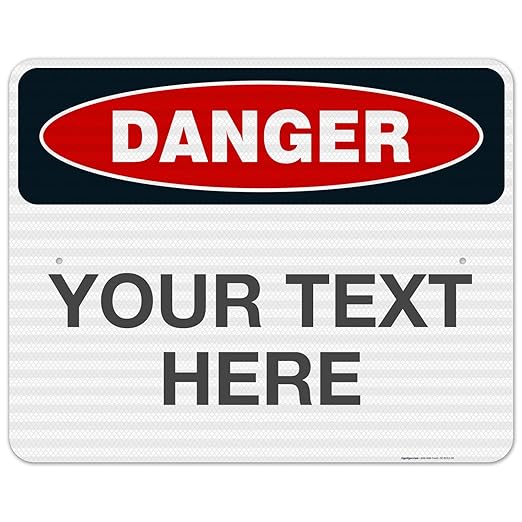 Custom Danger Sign, OSHA Sign, 24x30 Inches, 3M EGP Reflective .080 Aluminum, Fade Resistant, Indoor/Outdoor Use, Made in USA