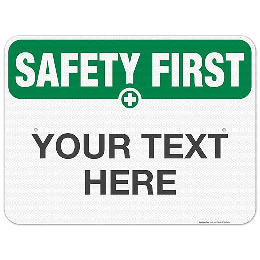 Custom Safety First Sign, OSHA Sign, 18x24 Inches, 3M EGP Reflective .080 Aluminum, Fade Resistant, Indoor/Outdoor Use, Made in USA