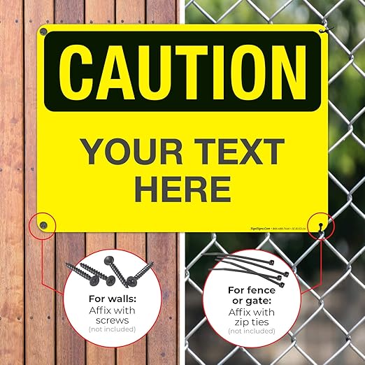 Custom Caution Sign, OSHA Sign, 10x14 Inches, Rust Free .040 Aluminum, Fade Resistant, Indoor/Outdoor Use, Made in USA by Signs