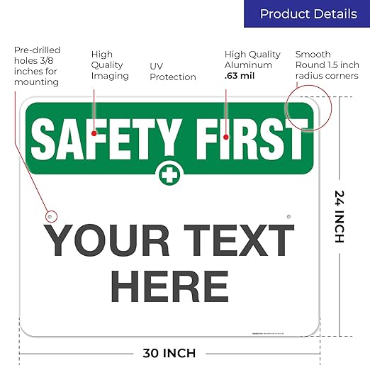 Custom Safety First Sign, OSHA Sign, 24x30 Inches, Rust Free .063 Aluminum, Fade Resistant, Indoor/Outdoor Use, Made in USA