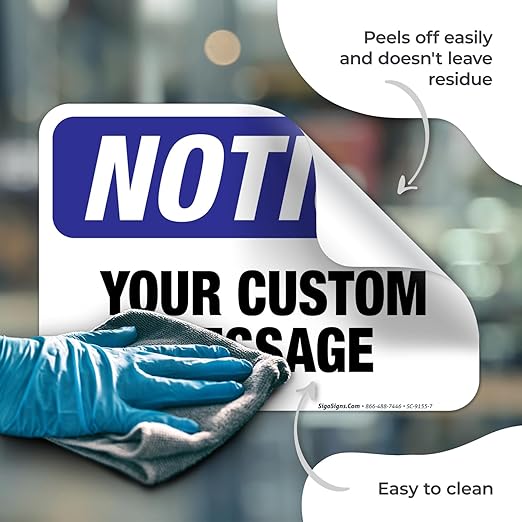 Custom Notice Sign, OSHA Sign, 10x7 Inches, 4 Mil Vinyl Decal Stickers Weather Resistant, Made in USA