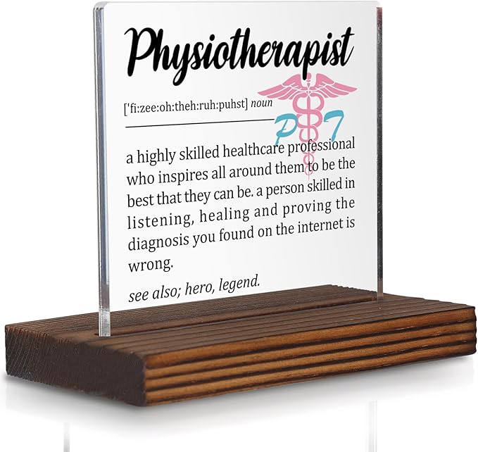 Physiotherapist Appreciation Gift Desk Sign, Funny Physical Therapy Office Decor for PTs, Thank You Gift for Physiotherapy Professionals PA062