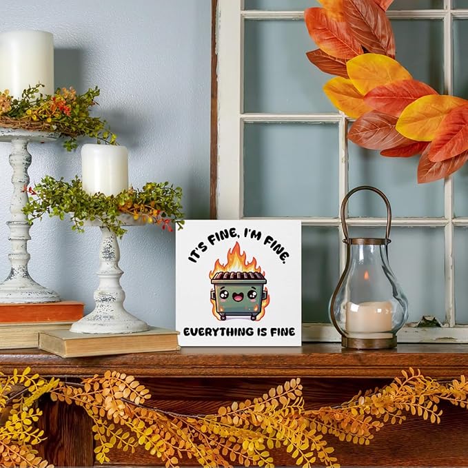 Funny Desk Decor, Dumpster and Fire Wood Box Sign - i am fine, everything is fine, Office Supplies Cubicle Table Shelf Decor, Funny Gifts for Coworkers Nurse Teacher Friends