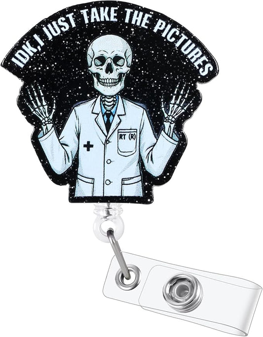 IDK,I Just Take The Pictures Funny Radiology Skeleton Nurse Badge Reel, Cute RT Retractable ID Card Badge Holder, Name Tag Badge Buddy for RN CT MRI RAD Nurse Nursing Student Radiologist X-Ray Tech