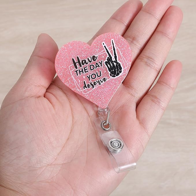 Have the Day You Deserve Funny Nurse Badge Reel, Retractable ID Card Pink Badge Holders, Work Badge Clip for RN CNA LPN RT(R)(CT) Radiologists RN ED ICU CNA MA Social Workers Night Shift Nurse Student