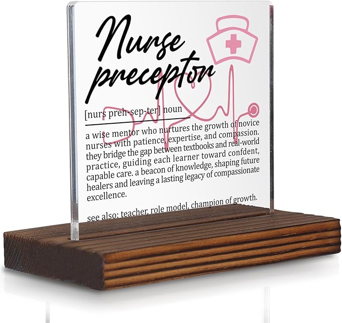 Nurse Preceptor Nurse Gifts, Thank You Appreciation Gifts forNurse Educators Week Graduation Birthday Christmas Training Mentors Clinical Teaching Staff Office Desk Decor Decorative Signs Plaque PA017