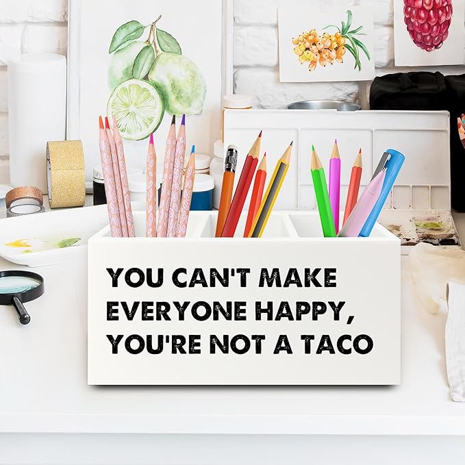 XPH Funny Taco Gifts Pen Pencil Holder Organizer for Desk, You Can't Make Everyone Happy You're Not a Taco Funny Wooden Box Sign for Home Office Desk Tabletop Decorations