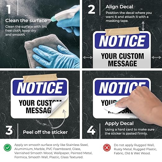 Custom Notice Sign, OSHA Sign, 10x7 Inches, 4 Mil Vinyl Decal Stickers Weather Resistant, Made in USA