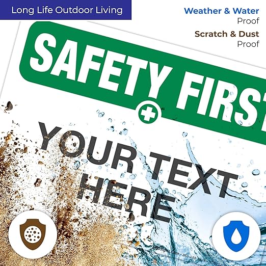 Custom Safety First Sign, OSHA Sign, 10x7 Inches, Rust Free .040 Aluminum, Fade Resistant, Indoor/Outdoor Use, Made in USA