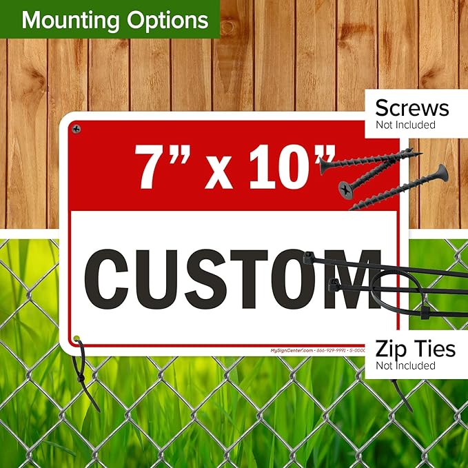 Custom Sign, Custom Sign for Business, Indoor/Outdoor use. 7x10 Inches, Rust Free .040 Aluminum, Fade Resistant, Made in USA by My Sign Center (Header)