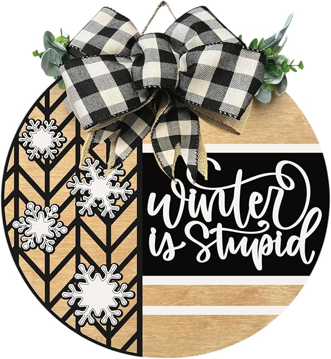 Wood front door sign Wood sign Home decor Welcome sign Sign for front door House warming gift Wedding gift (Winter is stupid1.0(UV091(A16) S001, 11" Width)
