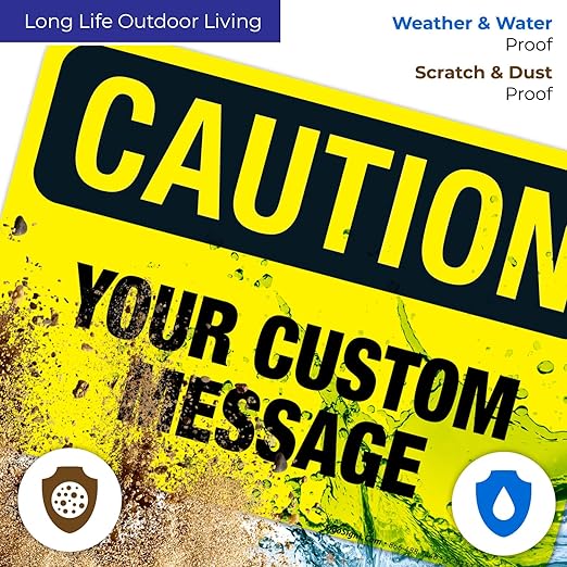 Custom Caution Sign, OSHA Sign, 10x7 Inches, 4 Mil Vinyl Decal Stickers Weather Resistant, Made in USA
