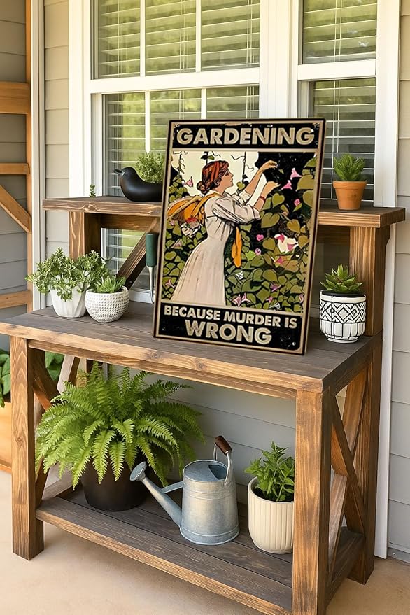 Funny Gardening Tin Sign – BECAUSE MURDER IS WRONG 12x8 Inch Vintage Metal Wall Décor for Garden, Greenhouse, Patio, Yard or Outdoor Shed (Earth tones)